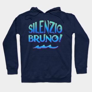 Silenzio Bruno! Hoodie